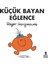 Küçük Bayan Eğlence - Roger Hargreaves 1