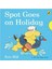 Spot Goes On Holiday 1