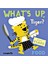 What S Up, Tıger? 1