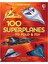 100 Superplanes To Fold And Fly 1