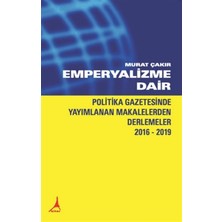 Emperyalizme Dair - Murat Çakır