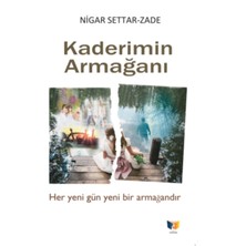 Kaderimin Armağanı - Nigar Settar-Zade