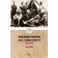Trablusgarp Savaşı'nda Hilal-I Ahmer Cemiyeti (1911-1912) - Cemal Sezer