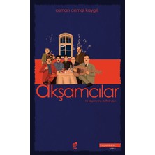 Akşamcılar - Osman Cemal Kaygılı