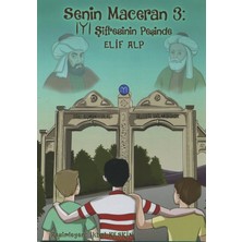 Senin Maceran 3: Iyı Şifresinin Peşinde - Elif Alp