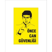 Yonga Store Önce Can Güvenliği 20x30 Cm Dekota Uyarı Levhası