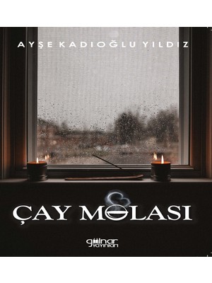 Çay Molası - Ayşe Kadıoğlu Yıldız