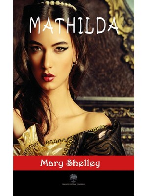 Mathilda - Mary Shelley