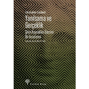 Yanılsama ve Gerçeklik - Christopher Caudwell