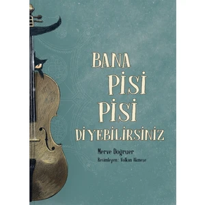 Bana Pisi Pisi Diyebilirsiniz - Merve Doğruer