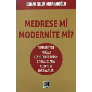 Temel Yayınları Medrese Mi Modernite Mi? - Osman Selim Kocahanoğlu
