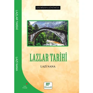 Lazlar Tarihi - Lazi Nana