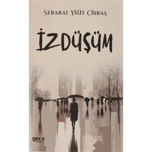 Iz Düşüm - Sabahat Yiğit Cinbaş