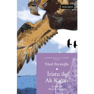 Iristu ile Ak Kağan - Yücel Feyzioğlu