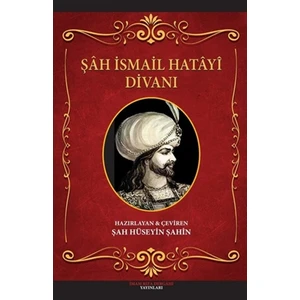 Şah Ismail Hatayi Divanı - Şah Hüseyin Şahin