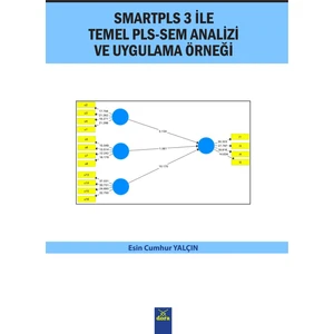 Smartpls 3 Ile Temel Pls-Sem Analizi ve Uygulama Örneği - Esin Cumhur Yalçın