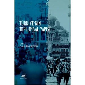 Türkiye’nin Toplumsal Yapısı - Ünal Şentürk