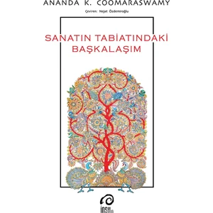Sanatın Tabiatındaki Başkalaşım - Ananda K. Coomaraswamy