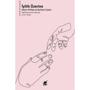 Iyilik Üzerine - Adam Phillips