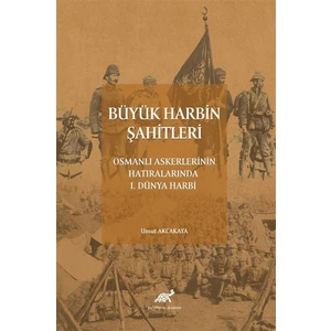 Büyük Harbin Şahitleri - Umut Akçakaya