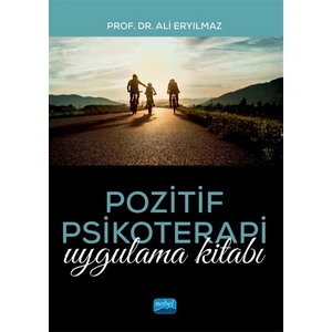Pozitif Psikoterapi Uygulama Kitabı - Ali Eryılmaz