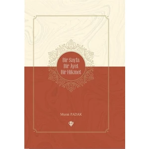 Bir Sayfa Bir Ayet Bir Hikmet - Murat Padak