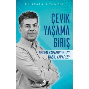 Çevik Yaşama Giriş - Mustafa Acungil