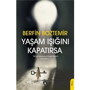 Yaşam Işığını Kapatırsa - Berfin Boztemir