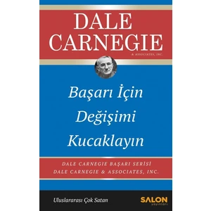 Başarı Için Değişimi Kucaklayın - Dale Carnegie