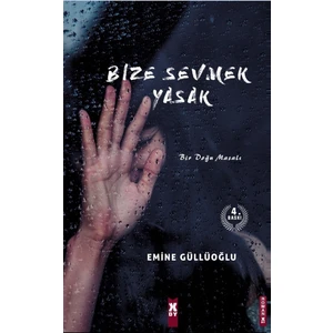 Bize Sevmek Yasak - Emine Güllüoğlu