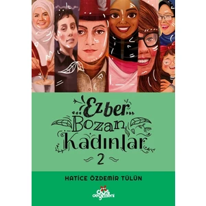 Ezber Bozan Kadınlar 2 - Hatice Özdemir Tülün