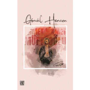 Gönül Hanım - Ahmet Hikmet Müftüoğlu
