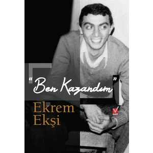 Ben Kazandım - Ekrem Ekşi