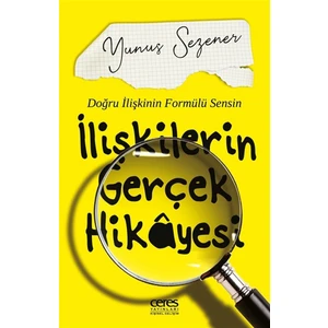 Ilişkilerin Gerçek Hikayesi - Yunus Sezener