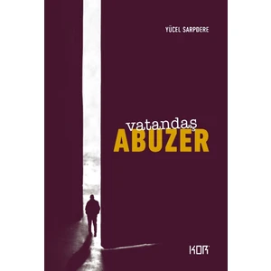 Vatandaş Abuzer - (25.yıl Özel Baskı) - Yücel Sarpdere