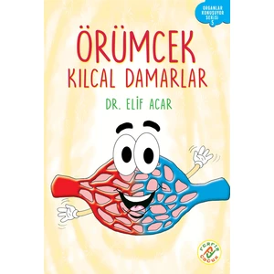 Örümcek Kılcal Damarlar - Organlar Konuşuyor Serisi 5 - Elif Acar