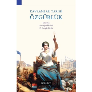 Kavramlar Tarihi Özgürlük - Armağan Öztürk
