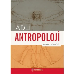 Adli Antropoloji - Mehmet Görgülü