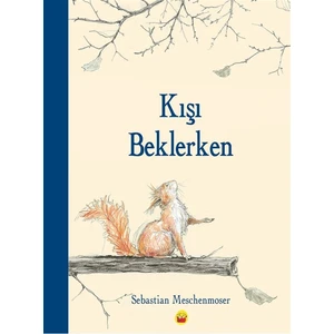 Kışı Beklerken - Sebastian Meschenmoser