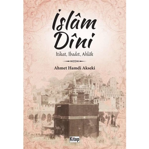 Islam Dini - Ahmet Hamdi Akseki