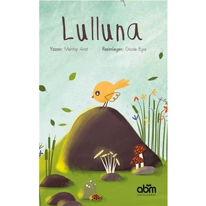 Lulluna Hikaye Kitabı - 6 Yaş Üzeri Çocuklar Için Eğitici Ve Öğretici Kitap