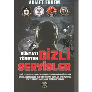 Dünyayı Yöneten Gizli Servisler - Ahmet Erdem