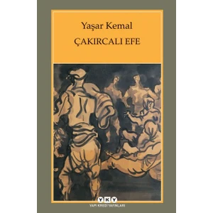 Çakırcalı Efe - Yaşar Kemal
