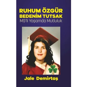 Ruhum Özgür Bedenim Tutsak - Jale Demirtaş