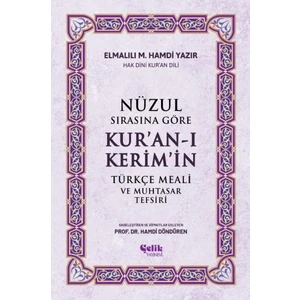 Çelik Yayınevi Nüzul Sırasına Göre Kur’an-ı Kerim Türkçe Meali ve Muhtasar Tefsiri – Elmalılı M. Hamdi Yazır’ın Detaylı Açıklamalı Araştırması