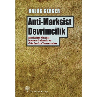 Anti-Marksist Devrimcilik - Haluk