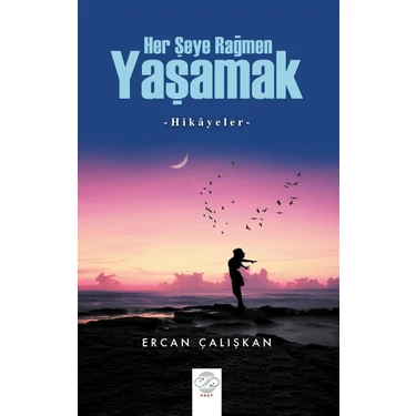 Her Şeye Rağmen Yaşamak - Ercan