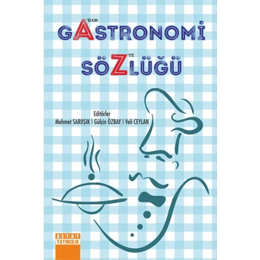 A’dan Z’ye Gastronomi Sözlüğü - Mehmet