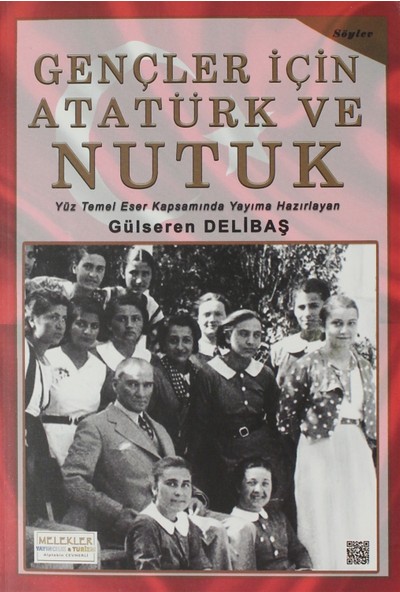 Gençler Için Atatürk ve Nutuk - Gülseren Delibaş