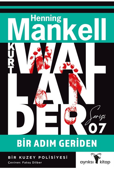 Bir Adım Geriden - Kurt Wallander Serisi 07 - Henning Mankell